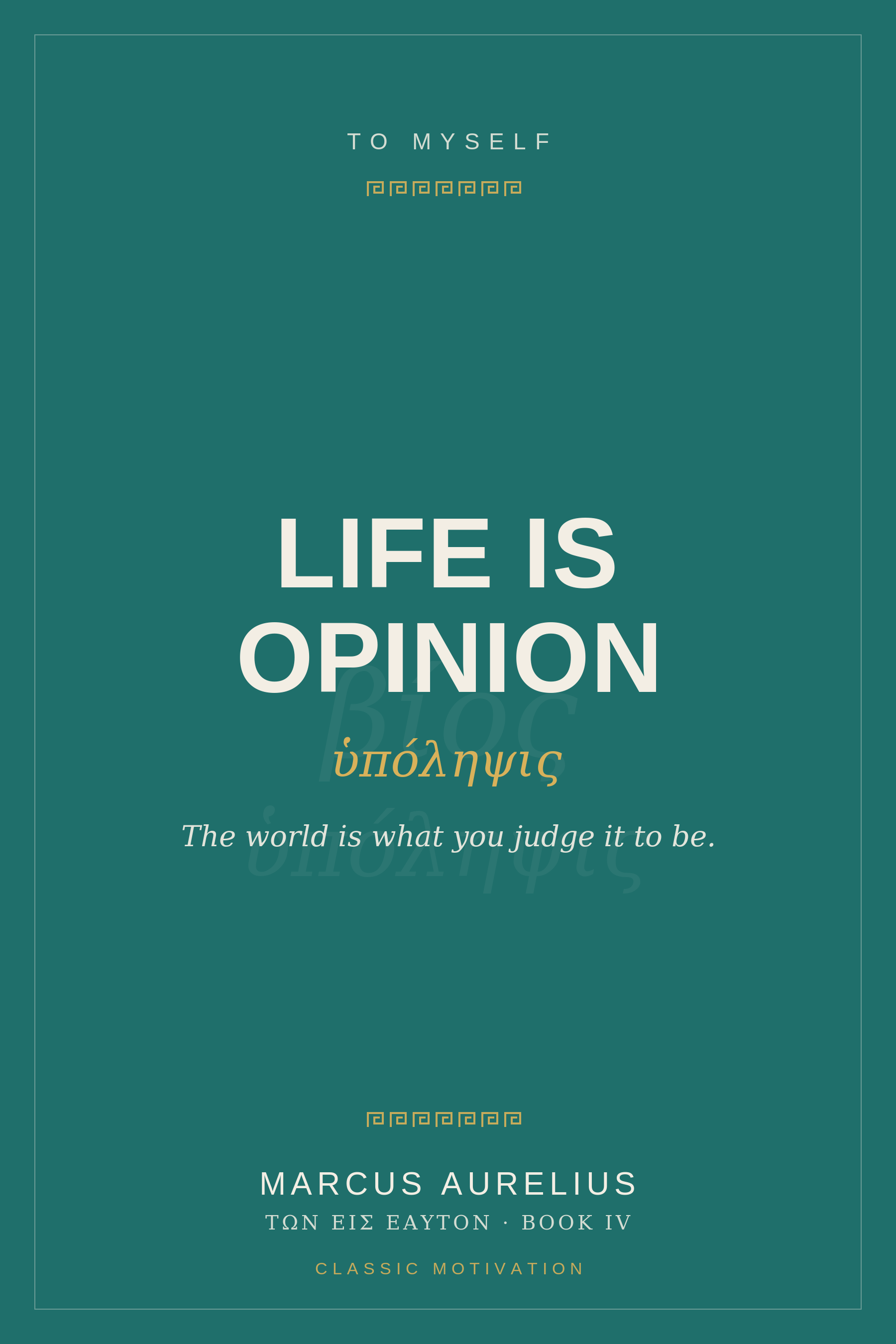Cover of To Myself, Book IV: Life Is Opinion
