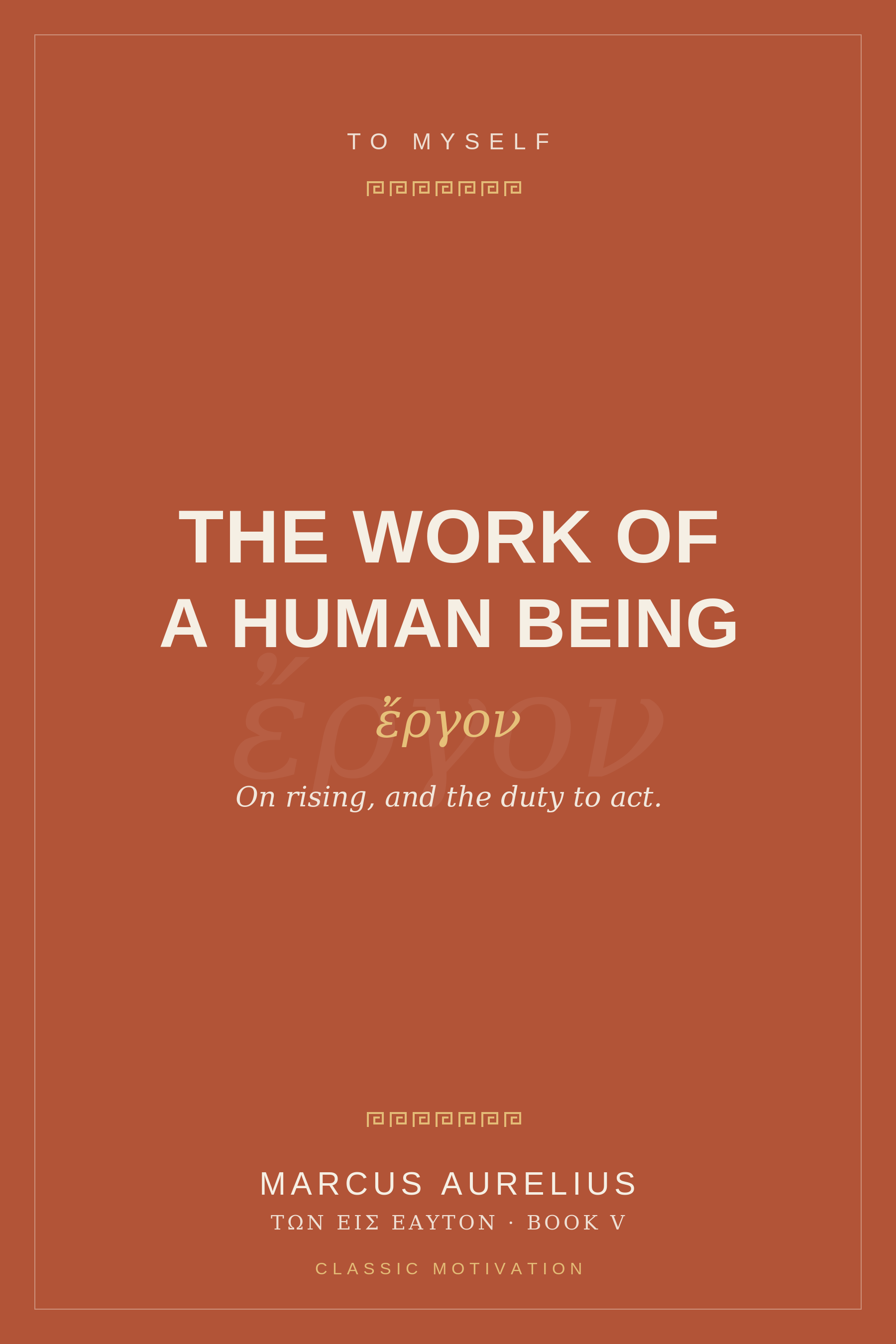 Cover of To Myself, Book V: The Work of a Human Being